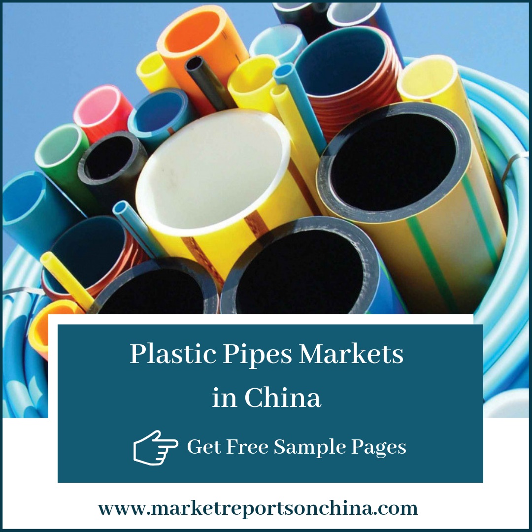 Plastic Pipes Markets in China-Market Reports on China
