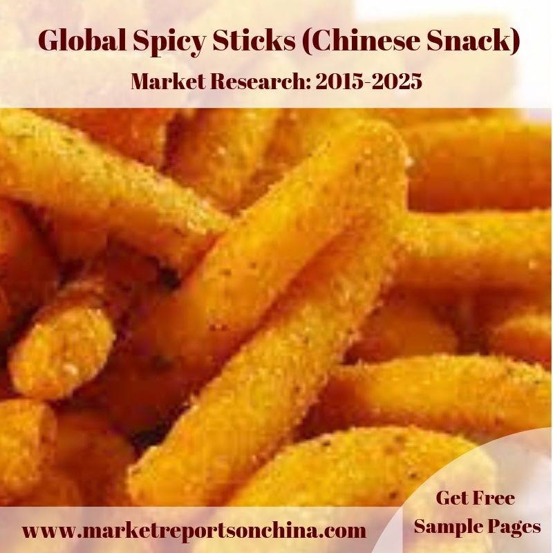 Global Spicy Sticks(Chinese Snack) Market Research 2015-2025-www.marketreportsonchina.com