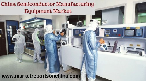 China Semiconductor Manufacturing Equipment Market 1