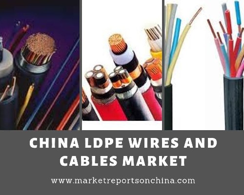 China LDPE Wires and Cables Market 1