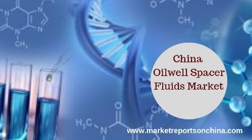China Oilwell Spacer Fluids Market 1