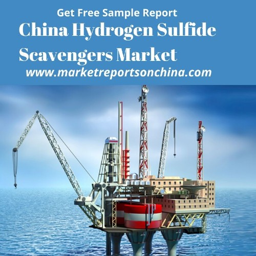 China Hydrogen Sulfide Scavengers Market