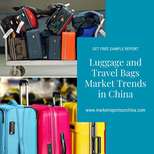 Luggage and Travel Bags Market Trends in China